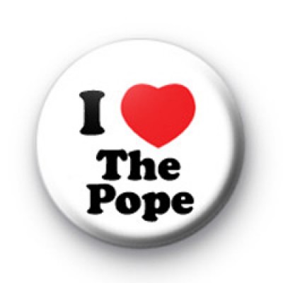 I Love The Pope Badge