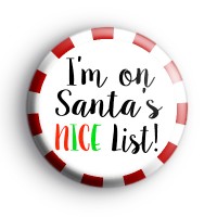 I'm On Santa's NICE List Badge : Kool Badges