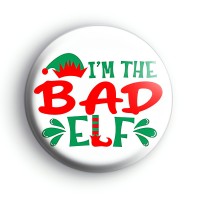 Im The Bad Elf Badge Button Badges