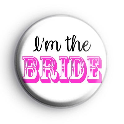 I'm The Bride Badge medium