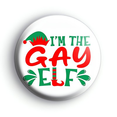 Im The Gay Elf Badge medium