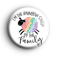 I'm The Rainbow Sheep Of The Family Badge