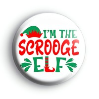 Im The Scrooge Elf Badge Button Badges