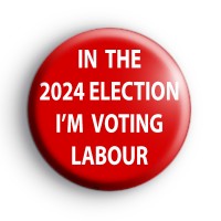 In The 2024 Election I'm Voting Labour Badge thumbnail