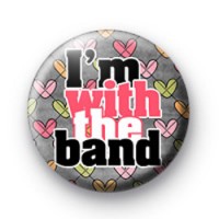 Im with the band 2 badges