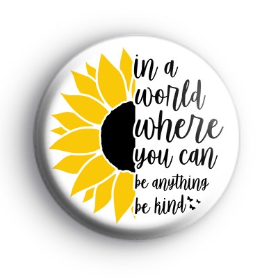 Sunflower Be Kind Badge