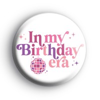 In My Birthday Era Pink Badges