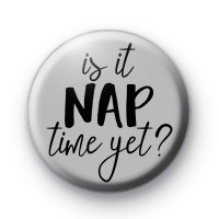 Is It Nap Time Yet Badge