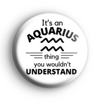 Zodiac Aquarius Thing Badge