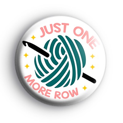 Just One More Row Crochet Badge