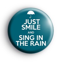Just Smile and Sing In The Rain Badge