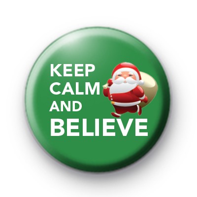 Keep Calm and Believe Badge