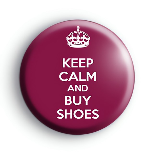 Keep Calm and Buy Shoes Badge