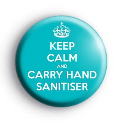 Keep Calm and Carry Hand Sanitiser Badge