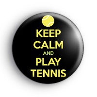 Keep Calm and Play Tennis Badge thumbnail