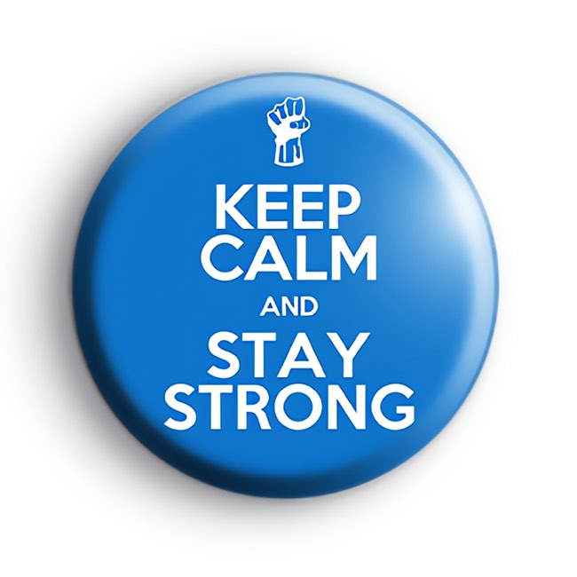 Keep Calm and Stay Strong Badge Blue