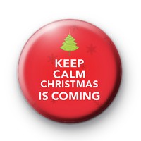 Keep Calm Christmas Is Coming Badge