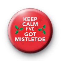 Keep Calm I've Got Mistletoe Badge
