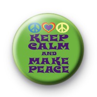 Keep Calm and Make Peace Badge