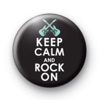 Keep Calm and Rock On Badge