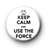 Keep Calm and Use the Force Badge