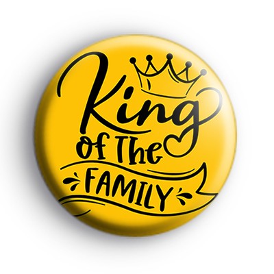 King Of The Family Badge