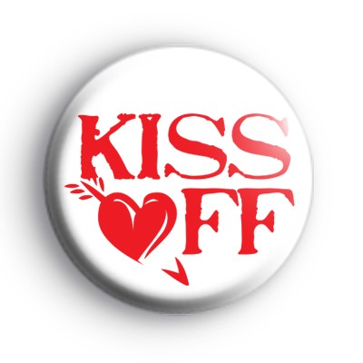 Kiss Off Badge medium