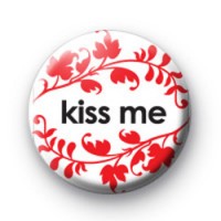 Kiss Me Floral Badge