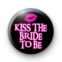 Kiss The Bride To Be Pink Lips Badge