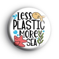Less Plastic More Sea Badge