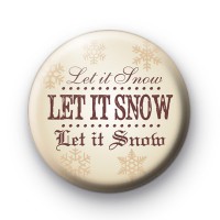 Let it Snow Let it Snow Badge