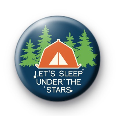 Lets Sleep Under The Stars Badge