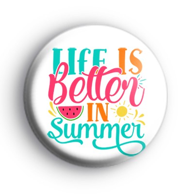 Life Is Better In Summer Badge