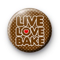 Live Love Bake Button Badges