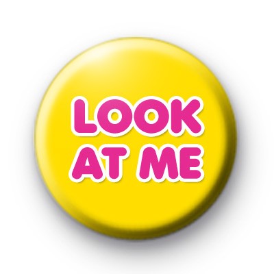 Look at ME Badge : Kool Badges