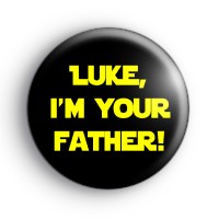 Luke I'm Your Father Badge