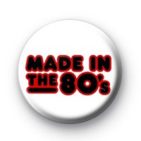 Made in the 80's badges
