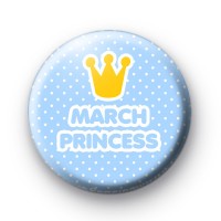 March Princess Button Badges