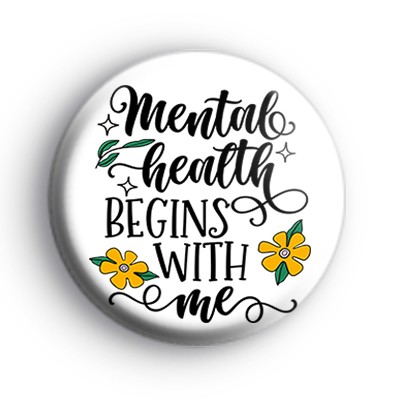 Mental Health Begins With Me Badge