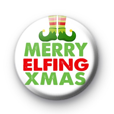 Merry Elfing Xmas Button Badge medium