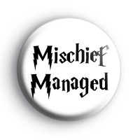 Mischief Managed Badge
