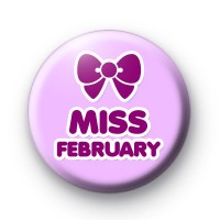 Miss February Birthday Badge