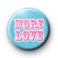 More Love Button Badges