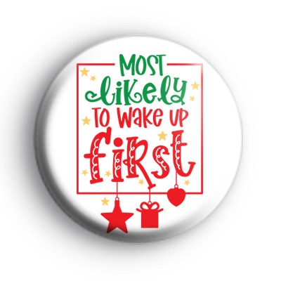 Most Likely To Wake Up First Badge