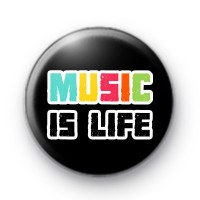 Music is Life Rainbow Button Badges