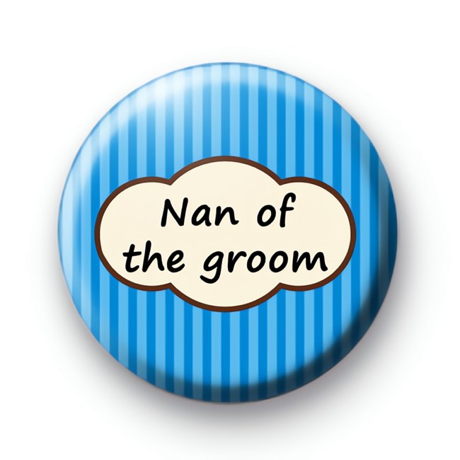 Nan of the groom blue striped badge