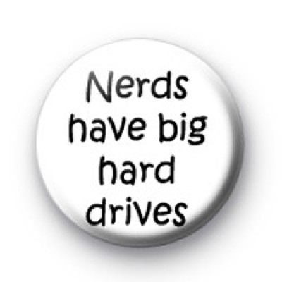 Nerds have big hard drives badge
