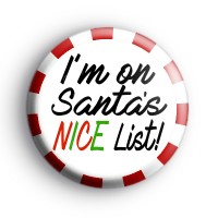 I'm On Santa's NICE List Badge