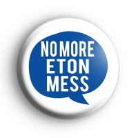 No More Eton Mess Badge thumbnail