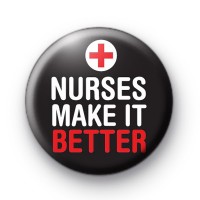 Nurses Make it Better Badge